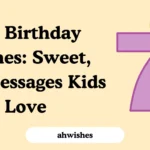 7th Birthday Wishes: Sweet, Fun Messages Kids Love
