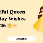 Beautiful Queen Birthday Wishes 2026