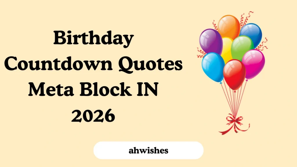 Birthday Countdown Quotes Meta Block IN 2026
