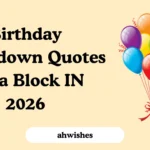 Birthday Countdown Quotes Meta Block IN 2026