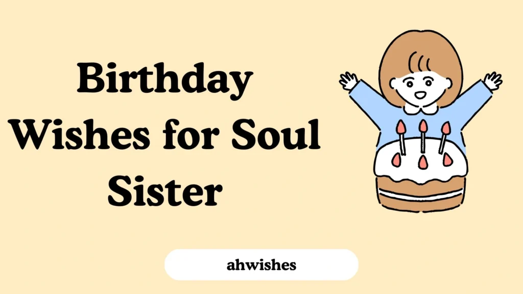Birthday Wishes for Soul Sister