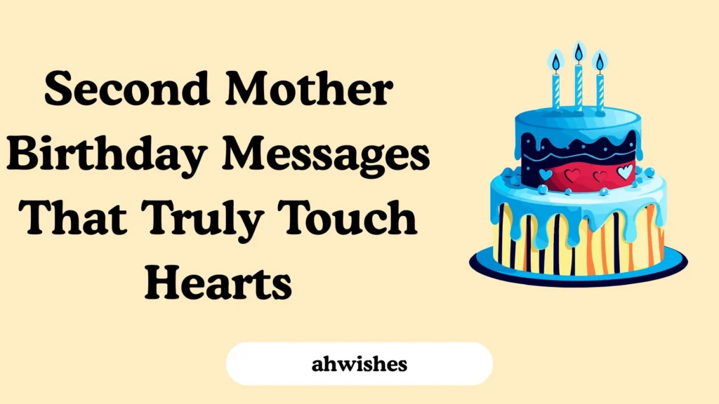 Second Mother Birthday Messages That Truly Touch Hearts