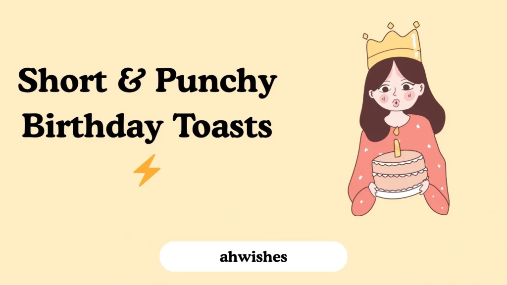 Short & Punchy Birthday Toasts