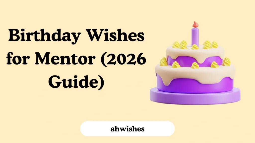 Birthday Wishes for Mentor (2026 Guide)
