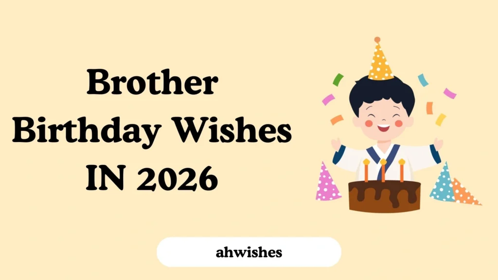 Brother Birthday Wishes
