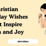 Christian Birthday Wishes That Inspire Faith and Joy