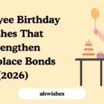Employee Birthday Wishes That Strengthen Workplace Bonds