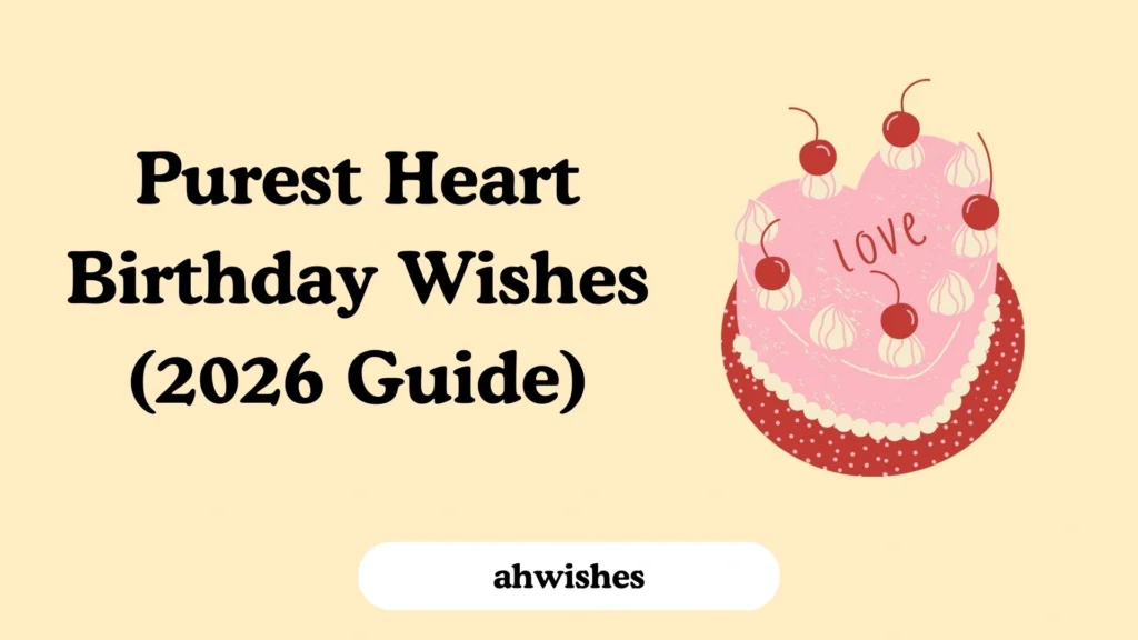 Purest Heart Birthday Wishes