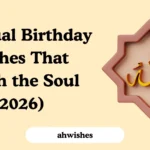Spiritual Birthday Wishes That Touch the Soul (2026)