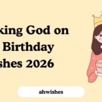 Thanking God on My Birthday Wishes 2026