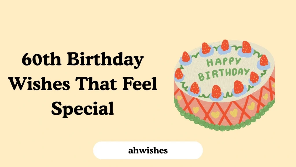 60th Birthday Wishes That Feel Special