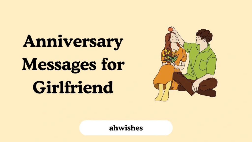 Anniversary Messages for Girlfriend