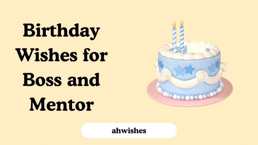 Birthday Wishes for Boss and Mentor