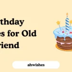 Birthday Wishes for Old Friend