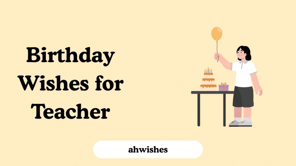 Birthday Wishes for Teacher