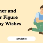 Brother and Father Figure Birthday Wishes