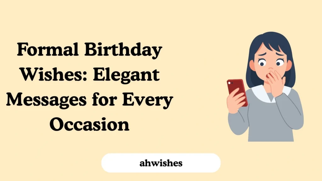 Formal Birthday Wishes: Elegant Messages for Every Occasion