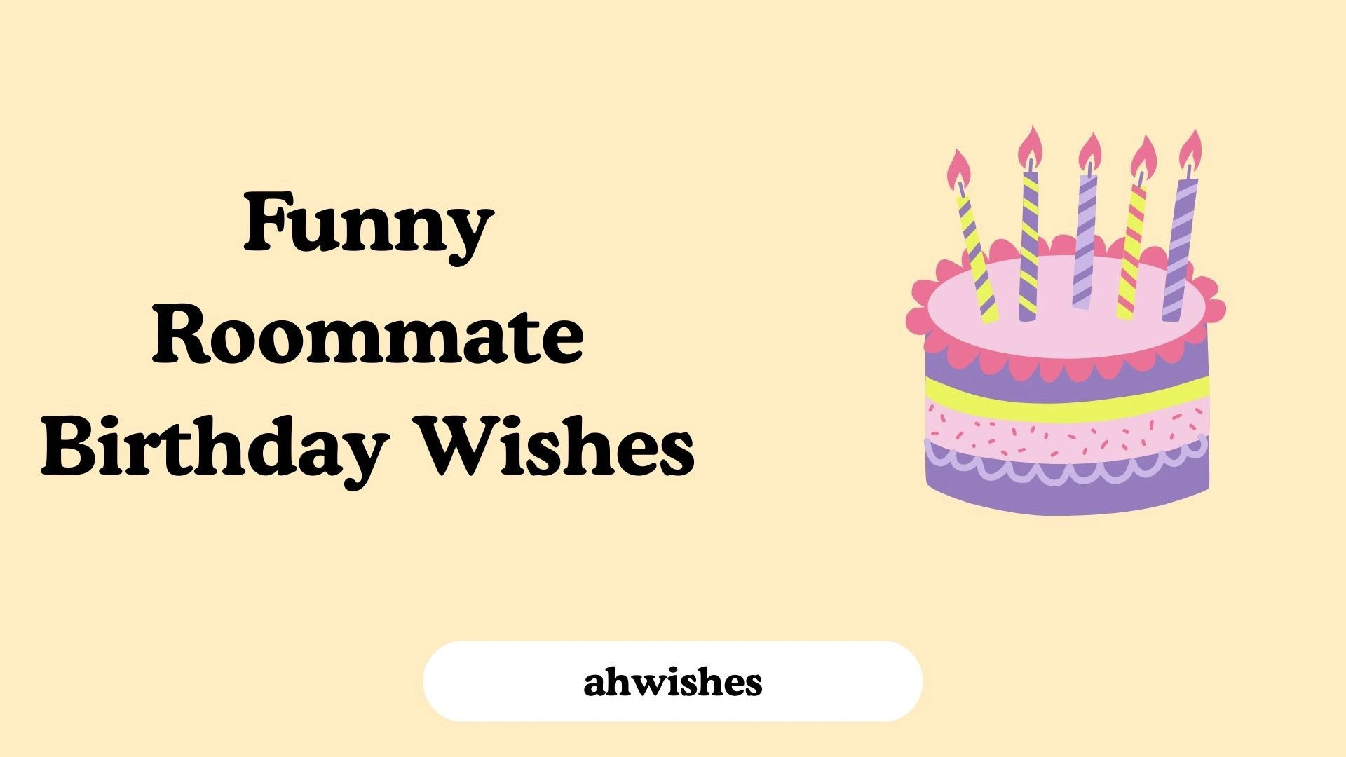 Funny Roommate Birthday Wishes