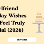 Girlfriend Birthday Wishes That Feel Truly Special