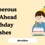 Prosperous Year Ahead Birthday Wishes