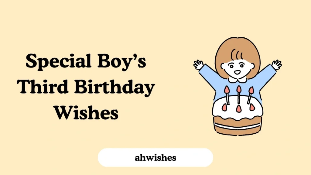Special Boyβs Third Birthday Wishes