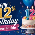 Happy 12th Birthday Wishes Guide