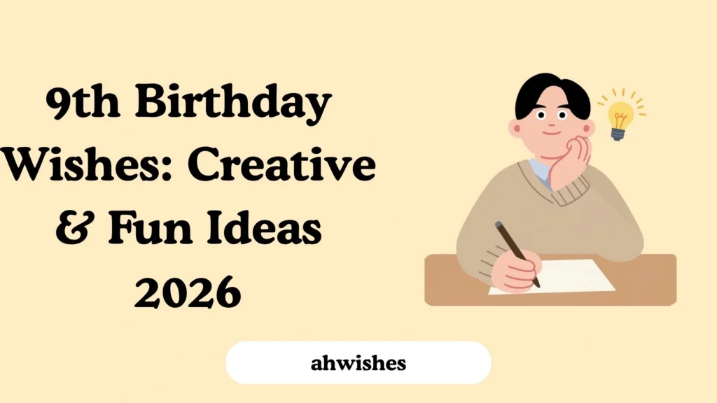 9th Birthday Wishes: Creative & Fun Ideas