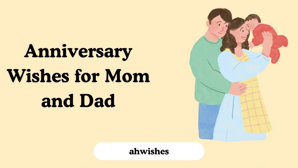 Anniversary Wishes for Mom and Dad