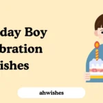 Birthday Boy Celebration Wishes