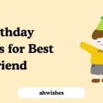 Birthday Wishes for Best Friend