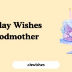 Birthday Wishes for Godmother