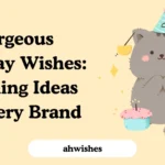 Gorgeous Birthday Wishes: Stunning Ideas for Every Brand