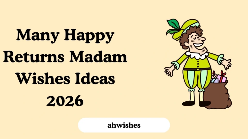 Many Happy Returns Madam Wishes Ideas