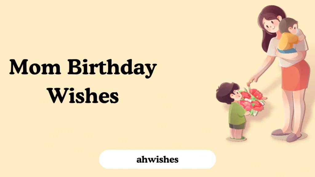 Mom Birthday Wishes