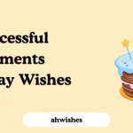 Successful Moments Birthday Wishes