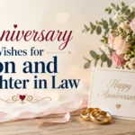 Anniversary Wishes for Son and Daughter in Law