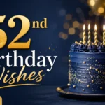 52nd Birthday Wishes